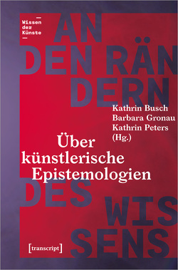 An den Rändern des Wissens von Busch,  Kathrin, Gronau,  Barbara, Peters,  Kathrin