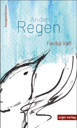 An den Regen von Fariba,  Vafi
