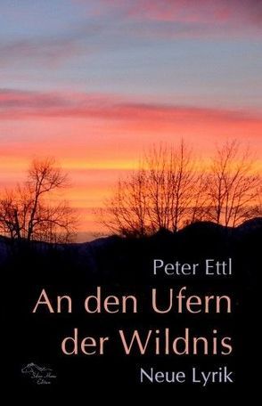 An den Ufern der Wildnis von Ettl,  Peter