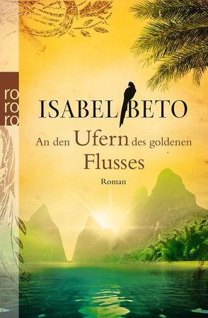 An den Ufern des goldenen Flusses von Beto,  Isabel