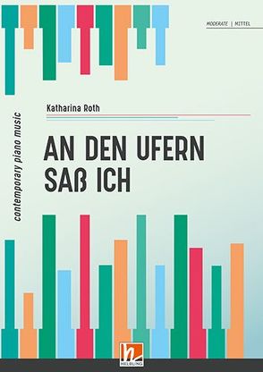 … An den Ufern saß ich … von Roth,  Katharina