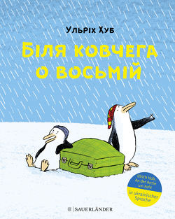 An der Arche um Acht – Біля ковчега о восьмій von Hub,  Ulrich, Mühle,  Jörg