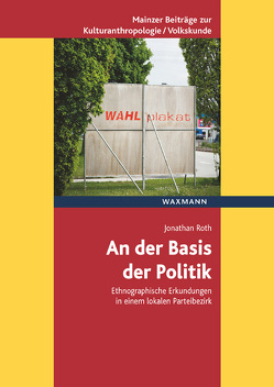 An der Basis der Politik von Roth,  Jonathan