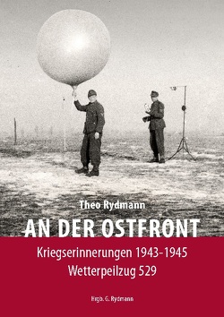 AN DER OSTFRONT von Rydmann,  Gerlinde, Rydmann,  Theo