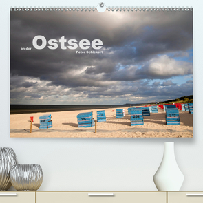 an der Ostsee (Premium, hochwertiger DIN A2 Wandkalender 2021, Kunstdruck in Hochglanz) von Schickert,  Peter