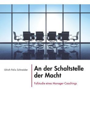 An der Schaltstelle der Macht von Schneider,  Ulrich Felix