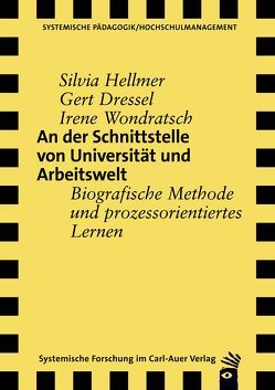 An der Schnittstelle von Universität und Arbeitswelt von Dressel,  Gert, Hellmer,  Silvia, Wondratsch,  Irene