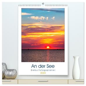 An der See Geburtstagsplaner (hochwertiger Premium Wandkalender 2024 DIN A2 hoch), Kunstdruck in Hochglanz von Dreegmeyer,  Andrea