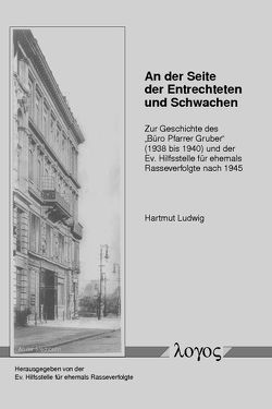 An der Seite der Entrechteten und Schwachen von Ludwig,  Hartmut, Rasseverfolgte,  Evangelische Hilfsstelle für ehemals