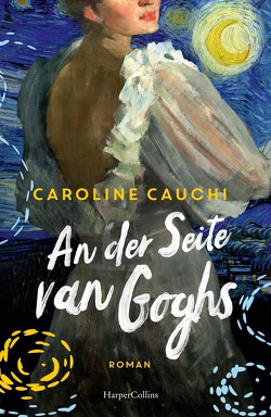 An der Seite van Goghs von Cauchi,  Caroline, Walther,  Julia