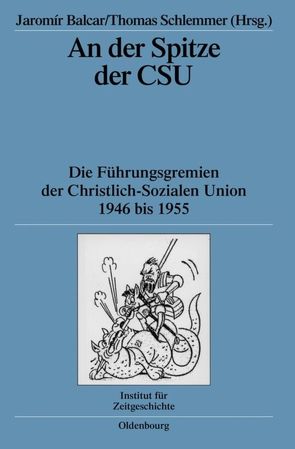 An der Spitze der CSU von Balcar,  Jaromír, Schlemmer,  Thomas