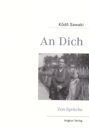 An Dich von Nölke,  Muho, Sawaki,  Kodo, Uchiyama,  Kosho