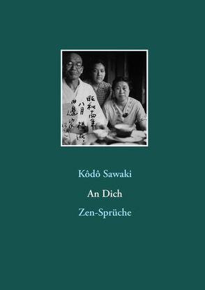 An Dich. Zen-Sprüche von Nölke,  Muho, Sawaki,  Kodo, Uchiyama,  Kosho