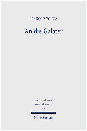 An die Galater / An die Galater von Vouga,  François