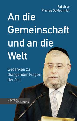 An die Gemeinschaft und an die Welt von Goldschmidt,  Pinchas, Schroeder,  Henriette