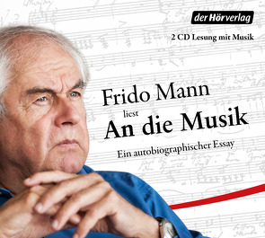 An die Musik von Kuen,  Lukas Maria, Mann,  Frido