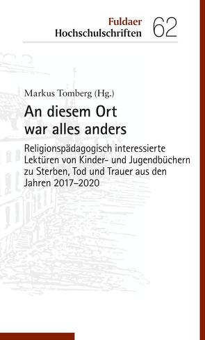 An diesem Ort war alles anders von Tomberg,  Markus