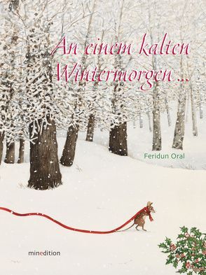 An einem kalten Wintermorgen… von Hächler,  Bruno, Oral,  Feridun