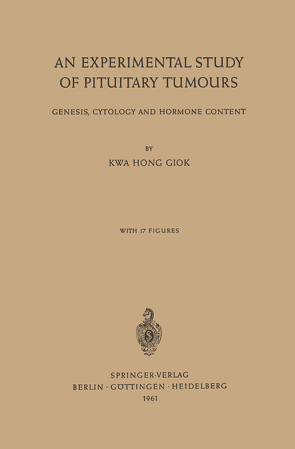 An Experimental Study of Pituitary Tumours von Kwa,  Hong Giok