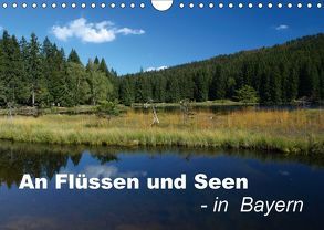 An Flüssen und Seen – in Bayern (Wandkalender 2018 DIN A4 quer) von Brigitte Deus-Neumann,  Dr.