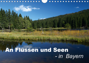 An Flüssen und Seen – in Bayern (Wandkalender 2021 DIN A4 quer) von Brigitte Deus-Neumann,  Dr.