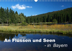 An Flüssen und Seen – in Bayern (Wandkalender 2022 DIN A3 quer) von Brigitte Deus-Neumann,  Dr.