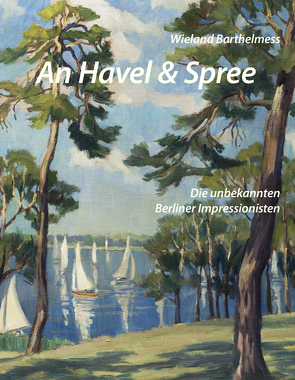 An Havel und Spree von Barthelmess,  Wieland