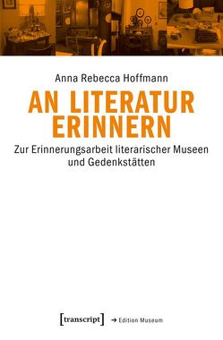 An Literatur erinnern von Hoffmann,  Anna Rebecca