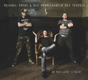 An mir liegt’s nicht von Die Pommesgabeln des Teufels, Krebs,  Michael