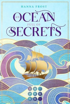 An Ocean Full of Secrets (Shattered Magic 1) von Frost,  Hanna