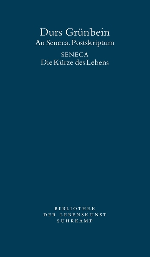 An Seneca. Postskriptum von Fink,  Gerhard, Grünbein,  Durs, Seneca