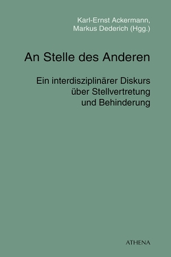 An Stelle des Anderen von Ackermann,  Karl-Ernst, Dederich,  Markus