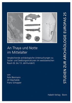 An Thaya und Notte im Mittelalter von Biermann,  Felix, Machacek,  Jiri, Schopper,  Franz
