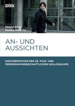 An- und Aussichten von Blum,  Philipp, Weiß,  Monika