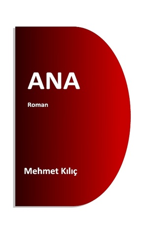 ANA von Kilic,  Mehmet