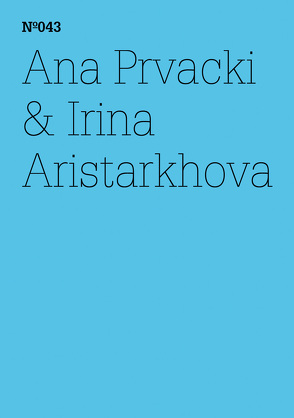 Ana Prvacki & Irina Aristarkhova von Aristarkhova,  Irina