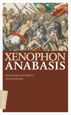 Anabasis von Will,  Wolfgang, Xenophon