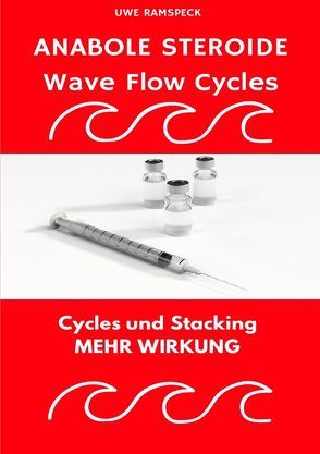Anabole Steroide Wave Flow Cycle von Ramspeck,  Uwe