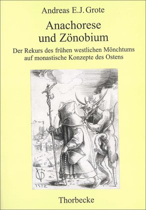 Anachorese und Zönobium von Grote,  Andreas E. J.