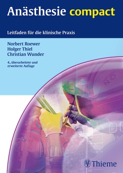Anästhesie compact von Roewer,  Norbert, Thiel,  Holger, Wunder,  Christian