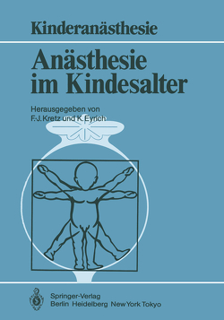 Anästhesie im Kindesalter von Eyrich,  Klaus, Kretz,  Franz-Josef