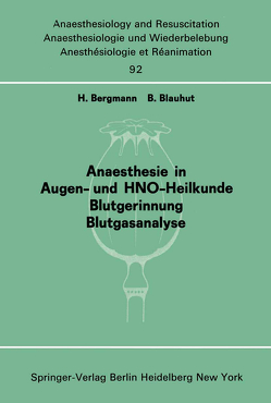 Anaesthesie in Augen- und HNO-Heilkunde Blutgerinnung Blutgasanalyse von Bergmann,  H., Blauhut,  B.