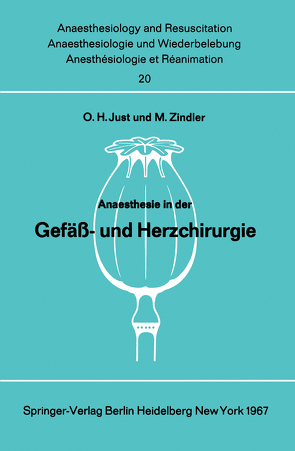 Anaesthesie in der Gefäß- und Herzchirurgie von Just,  O. H., Zindler,  M.