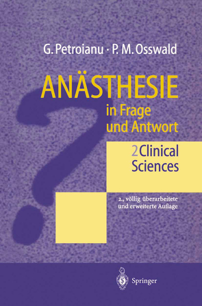 Anästhesie in Frage und Antwort von Bergler,  W.F., Hünnemeier,  T., Maleck,  W., Osswald,  Peter-Michael, Petroianu,  A., Petroianu,  Georg