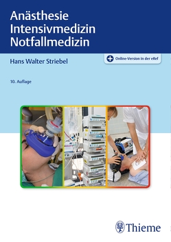Anästhesie Intensivmedizin Notfallmedizin von Striebel,  Hans Walter