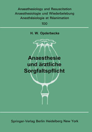 Anaesthesie und ärztliche Sorgfaltspflicht von Opderbecke,  H.W.