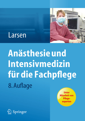 Anästhesie und Intensivmedizin für die Fachpflege von Larsen,  Reinhard, Müller-Wolff,  Tilmann