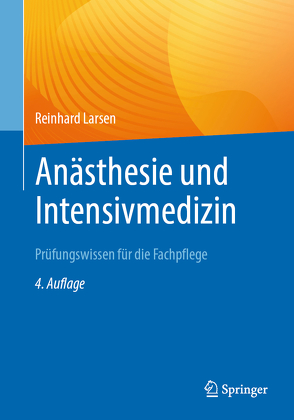 Anästhesie und Intensivmedizin Prüfungswissen für die Fachpflege von Larsen,  Reinhard