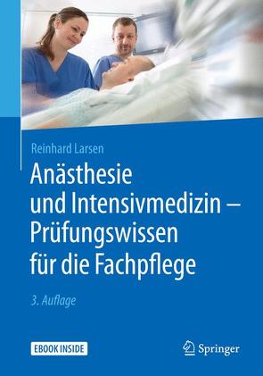 Anästhesie und Intensivmedizin – Prüfungswissen für die Fachpflege von Larsen,  Reinhard