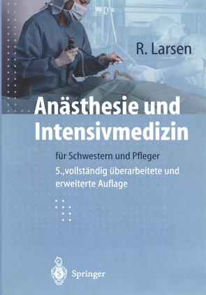 Anästhesie und Intensivmedizin von Larsen,  Reinhard